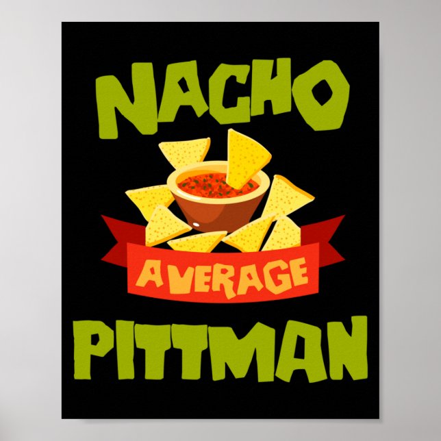 Nacho Average Pittman Funny Birthday Personalized Poster (Front)