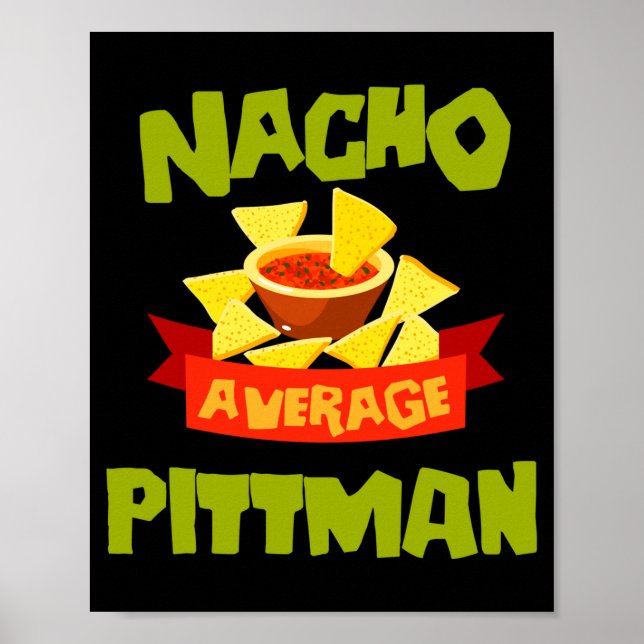 Nacho average pittman funny birthday surname poster (Front)