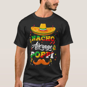 Nacho Average Poppi Adviser Cinco De Mayo Funny 1 T-Shirt