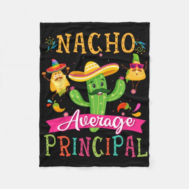 Nacho Average Principal Funny Mexican Cactus Cinco Fleece Blanket (Front)