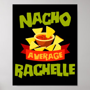 Nacho average rachelle funny birthday name gift poster