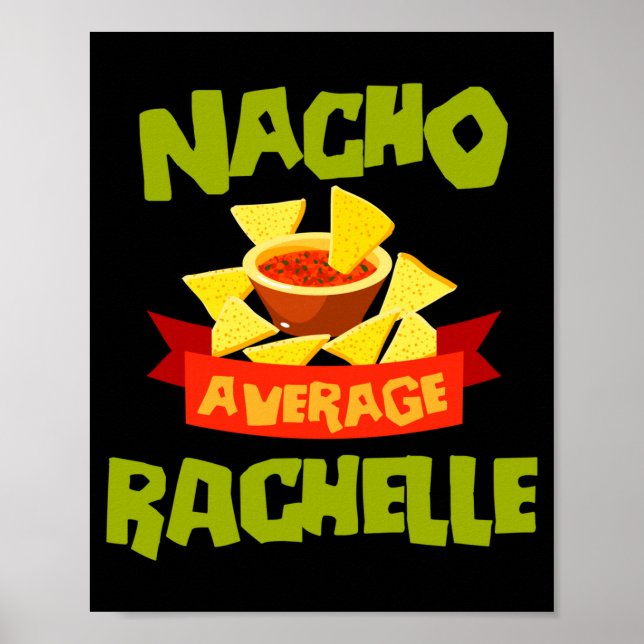 Nacho average rachelle funny birthday name gift poster (Front)