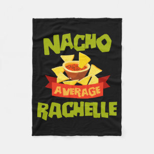 Nacho Average Rachelle Funny Birthday Personalized Fleece Blanket