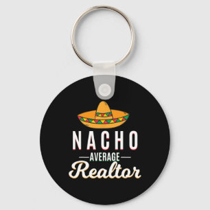 Nacho Average Realtor Cinco De Mayo Mexican Fiesta Keychain