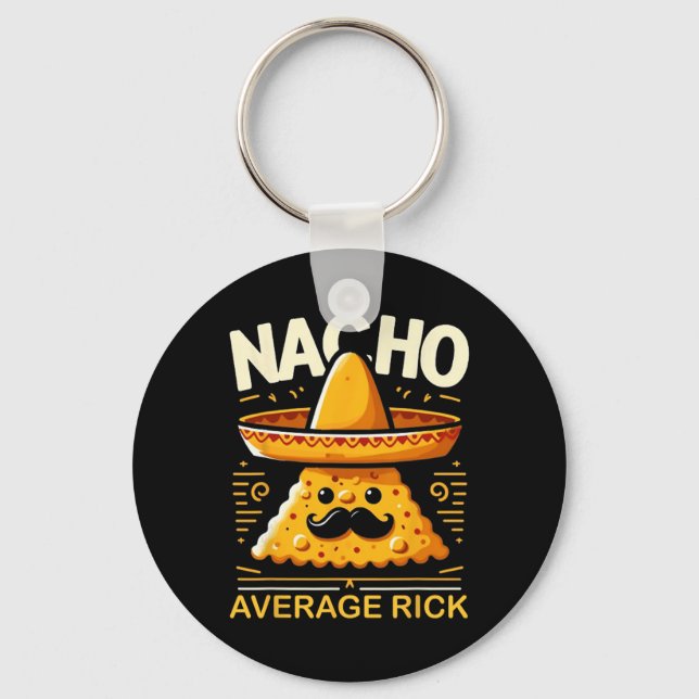 Nacho Average Rick Personalized Name Funny Mexican Keychain (Front)