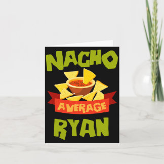 Nacho Average Ryan Funny Birthday Personalized Card
