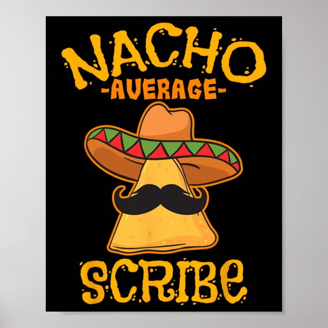 Nacho Average Scribe Mexican Cinco De Mayo Fiesta  Poster (Front)