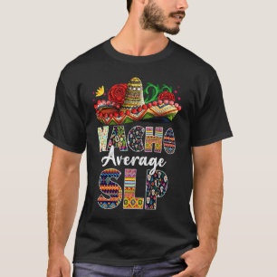 Nacho Average SLP Mexican Speech Language Patholog T-Shirt