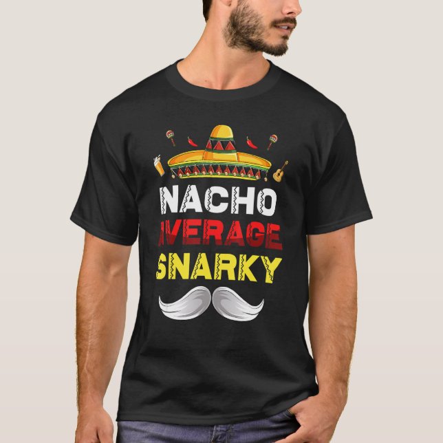Nacho Average Snarky Gnome Funny Cinco De Mayo Mex T-Shirt (Front)