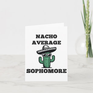 Nacho Average Sophomore Mexican Cinco De Mayo Card