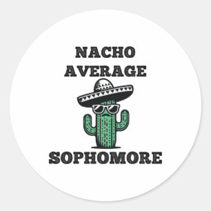 Nacho Average Sophomore Mexican Cinco De Mayo  Classic Round Sticker