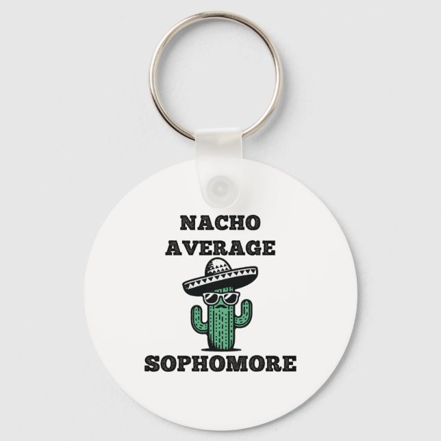 Nacho Average Sophomore Mexican Cinco De Mayo  Keychain (Front)