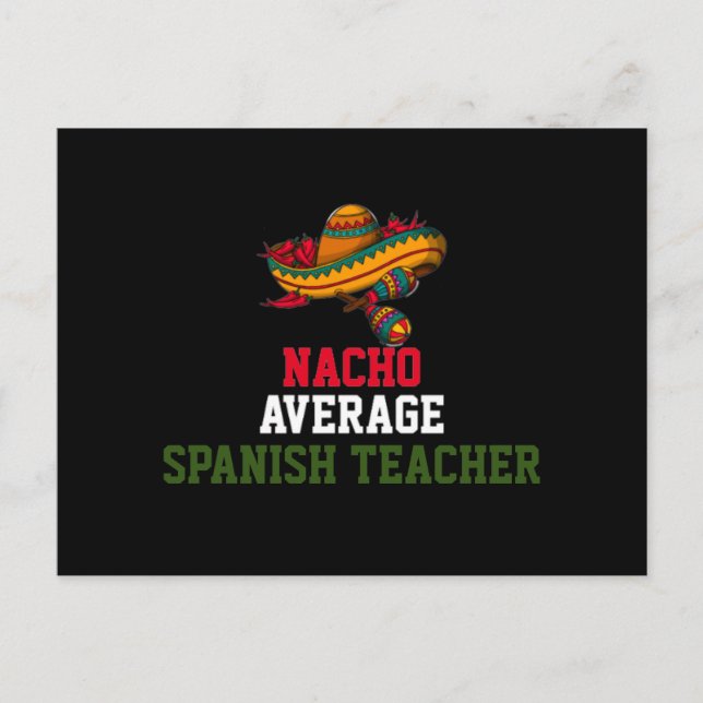Nacho Average Spanish Teacher  Postcard (Front)
