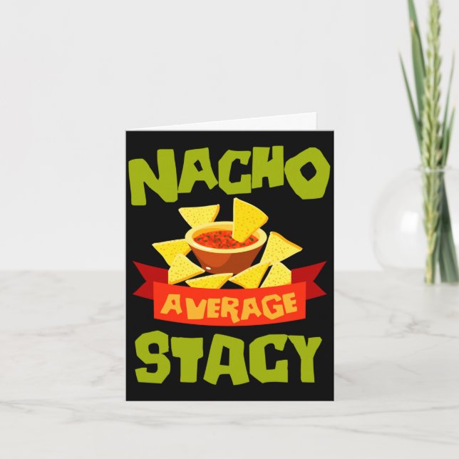 Nacho average stacy funny birthday name gift card (Front)