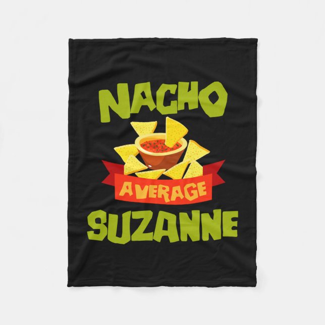 Nacho average suzanne funny birthday name gift fleece blanket (Front)