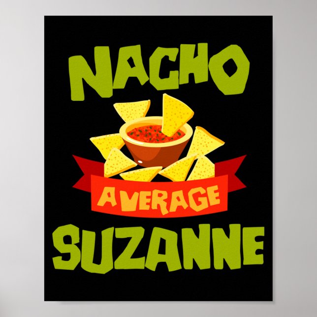 Nacho average suzanne funny birthday name gift poster (Front)