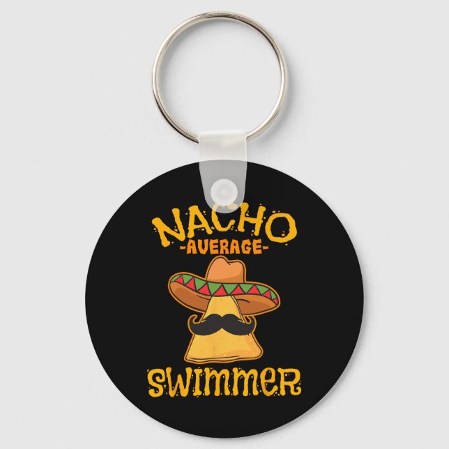Nacho Average Swimmer Cinco De Mayo Mexican Fiesta Keychain (Front)