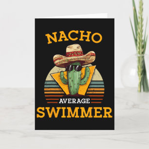Nacho Average Swimmer Funny Mexican Joke Swimming Card