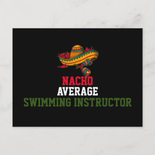 Nacho Average Swimming Instructor  Postcard
