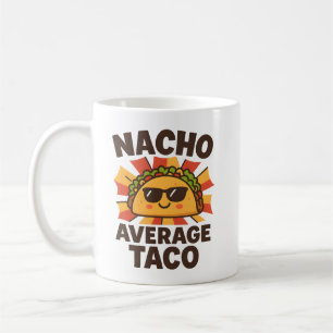 Nacho Average Taco Funny Food Pun Comic Style Coffee Mug