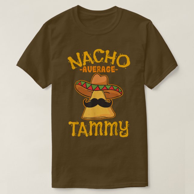 Nacho Average Tammy Personalized Name Funny Taco  T-Shirt (Design Front)