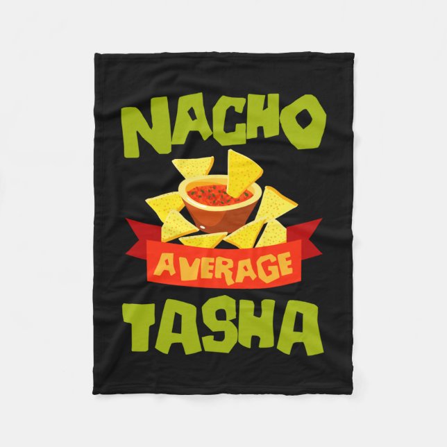 Nacho average tasha funny birthday name gift fleece blanket (Front)