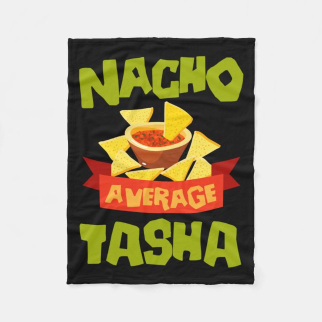 Nacho Average Tasha Funny Birthday Personalized Fleece Blanket (Front)