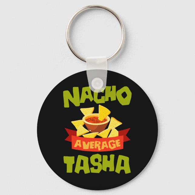 Nacho Average Tasha Funny Birthday Personalized Keychain (Front)