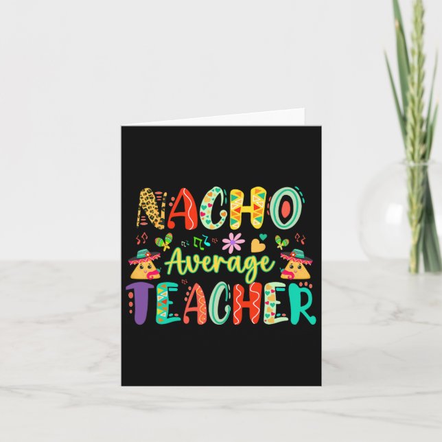 Nacho Average Teacher  Card (Front)