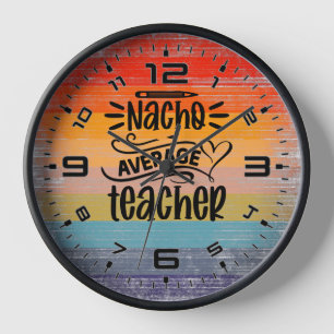 Nacho Average Teacher Clock