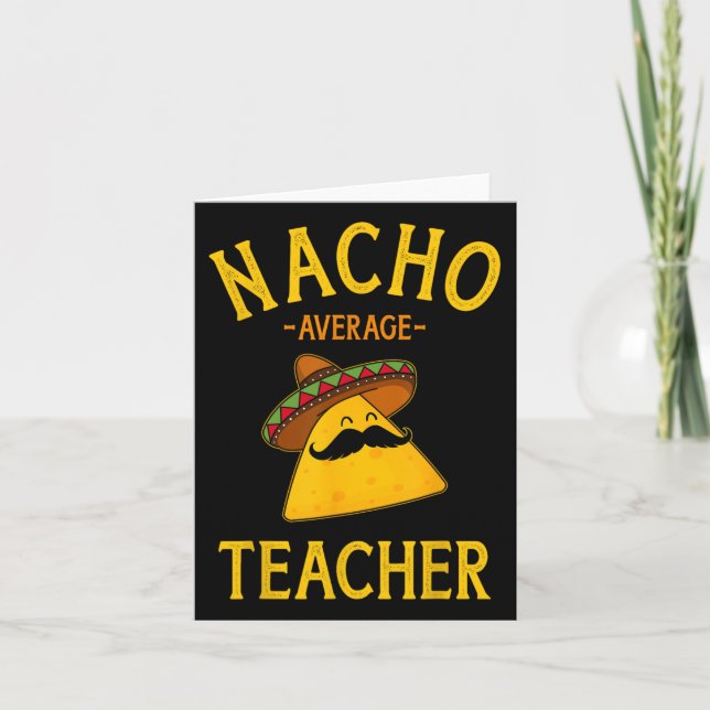 Nacho Average Teacher For Cinco De Mayo School Cos Card (Front)
