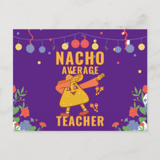 Nacho Average Teacher Postcard