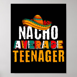 Nacho average teenager cinco de mayo funny mexican poster