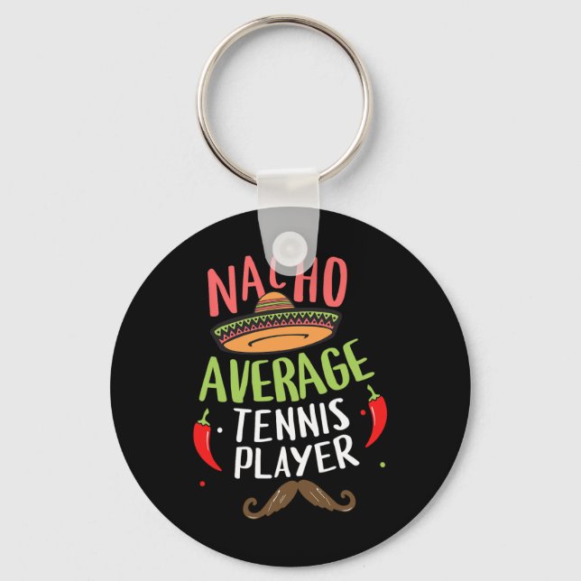 Nacho Average Tennis Player Cinco De Mayo Mexican  Keychain (Front)