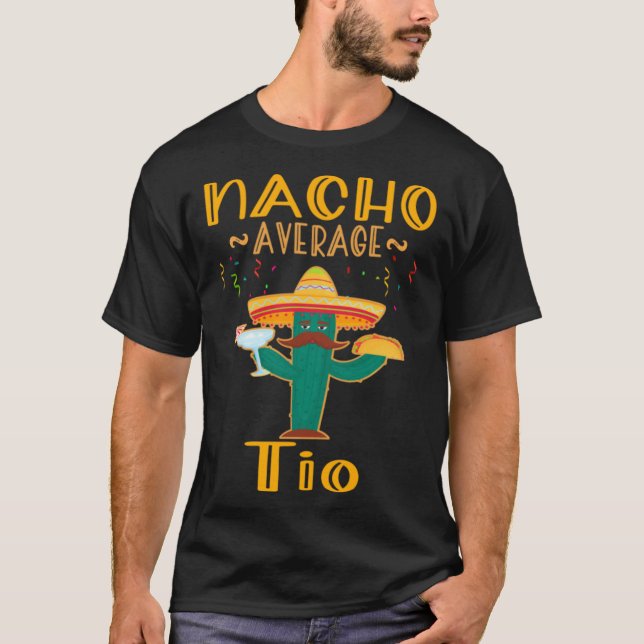 Nacho Average Tio T-Shirt (Front)