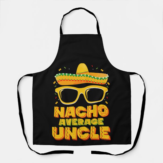Nacho Average Uncle Cinco De Mayo Matching Family Apron (Front)