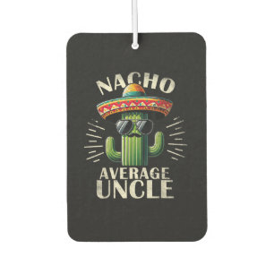 Nacho Average Uncle Father Day Air Freshener