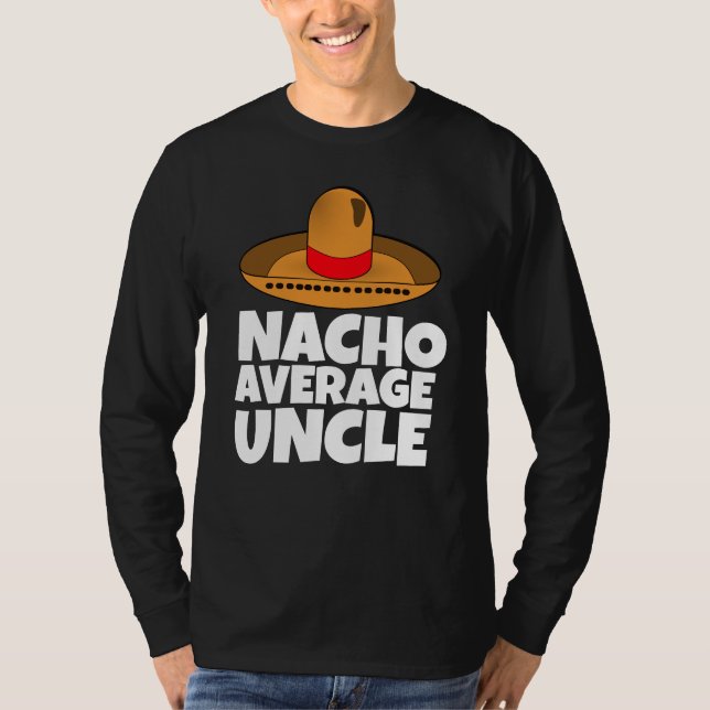 NACHO AVERAGE UNCLE T-SHIRTS T-SHIRT (Front)