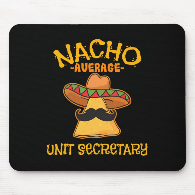 Nacho Average Unit Secretary Mexican Cinco De Mayo Mouse Pad (Front)