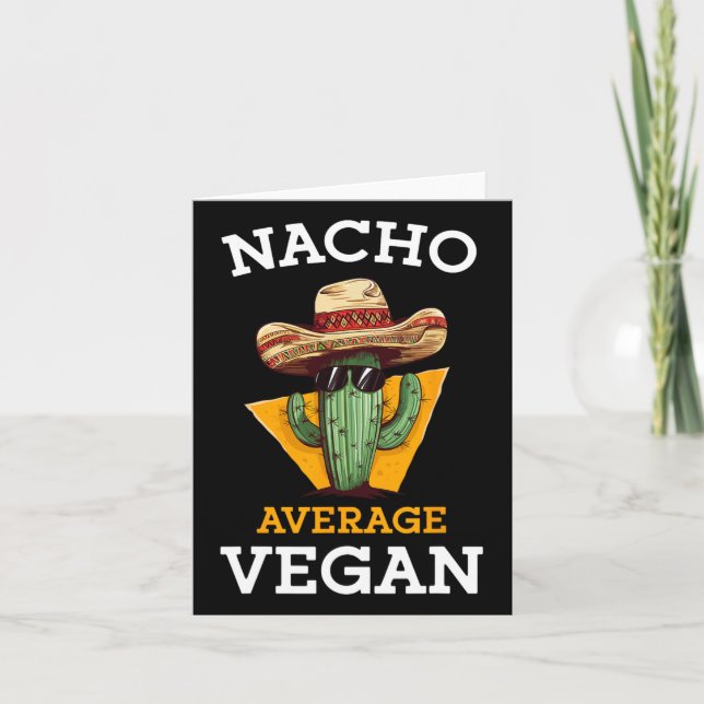 Nacho Average Vegan Friend Fun Mexican Joke Cinco  Card (Front)