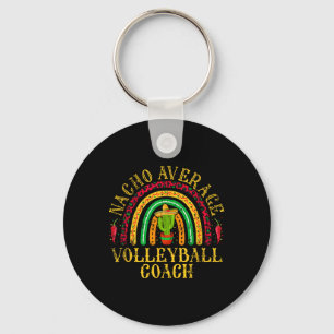 Nacho Average Volleyll Coach Cinco De Mayo Mexican Keychain