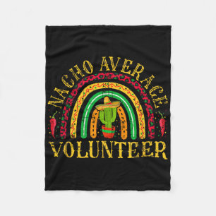 Nacho Average Volunteer Cinco De Mayo Mexican Rain Fleece Blanket