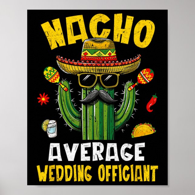 Nacho Average Wedding Officiant Funny Hilarious Jo Poster (Front)