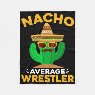 Nacho Average Wrestler Funny Mexican Cinco De Mayo Fleece Blanket