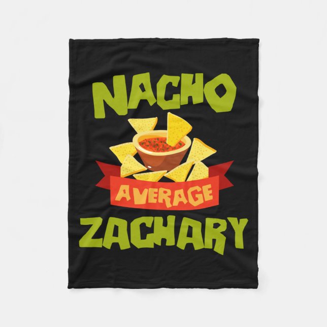 Nacho Average Zachary Funny Birthday Personalized Fleece Blanket (Front)