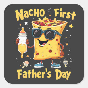Nacho First Father's Day Cinco De Mayo Dad  Square Sticker