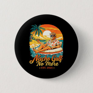 Nacho Gulf No More Gulf Of United States Est 2025 2 Inch Round Button