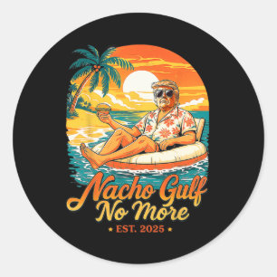 Nacho Gulf No More Gulf Of United States Est 2025 Classic Round Sticker
