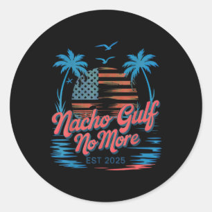 Nacho Gulf No More Of America Classic Round Sticker