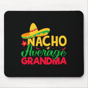 Nacho Lover Grandma - Nacho Average Grandma Cinco Mouse Pad